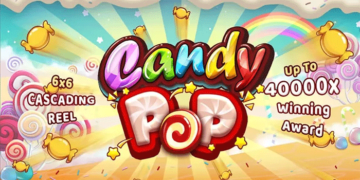 Cara Sukses Maxwin Besar Slot Candy Pop Secara Mudah
