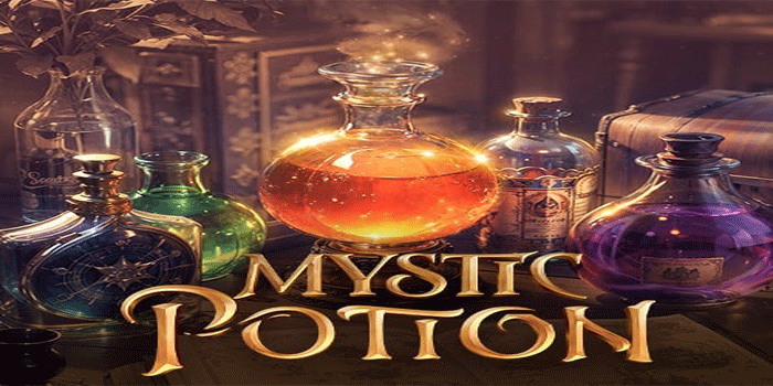 Cara Praktis Jackpot Besar Slot Mystic Potion Tanpa Ribet
