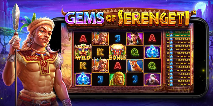 Trik Terbukti Mendapatkan Jackpot di Slot Gems of Serengeti
